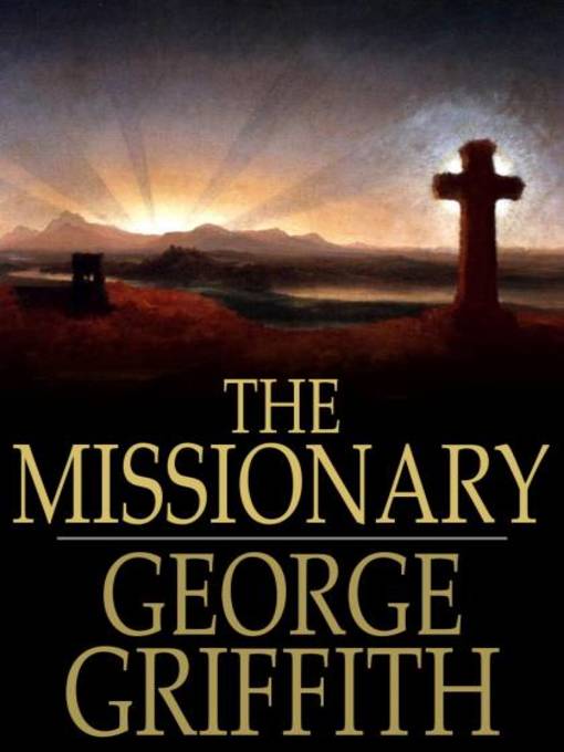 Title details for The Missionary by George Griffith - Available